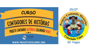 NOVAS TURMAS - CURSO CONTANDO HISTÓRIAS COLORINDO VIDAS - 7ª Edição